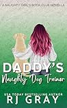 Daddy's Naughty Dog Trainer (Naughty Girls Book Club #2)