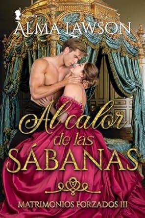 Al calor de las sábanas (Matrimonios forzados #3)