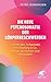 Die neue Psychosomatik der Körperbeschwerden: Schmerzen, Schwindel, Erschöpfung & Co. besser verstehen und behandeln (German Edition)