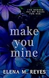 Make You Mine