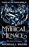 Mythical Menace by Rochelle Wilcox