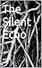 The Silent Echo