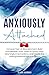 Anxiously Attached: Conquer...