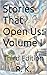 Stories That Open Us: Volum...