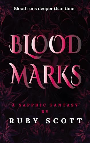 Blood Marks: A Steamy Vampire Fantasy Romance (Kindle Edition)