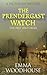 The Prendergast Watch by Emma Woodhouse The Prendergast Watch by Emma Woodhouse