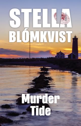 Murder Tide: Intrigue and murder under the midnight sun (Stella Blómkvist Book 3)