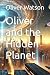 Oliver and the Hidden Planet
