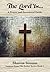 The Lord Is...: A Prayer and Devotional Guide (Lessons From The Father)