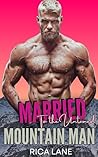 Married to the Untamed Mountain Man by Rica Lane