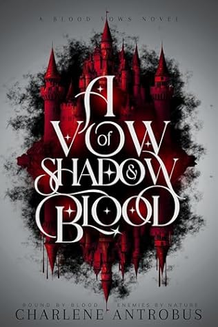 A Vow of Shadow and Blood (Blood Vows, #1)