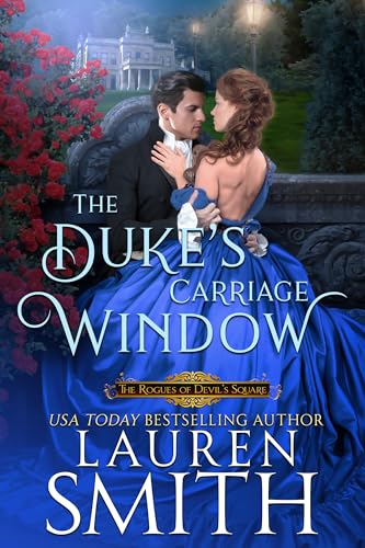 The Duke's Carriage Window (The Rogues of Devil's Square #2)