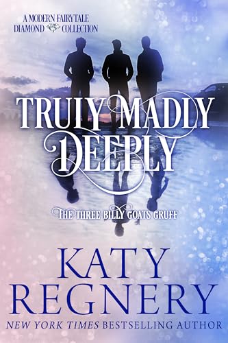 Truly Madly Deeply (A Modern Fairytale, #10)
