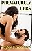 Prematurely Hers by Skylar Stephensen