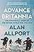 Advance Britannia: How the ...
