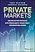 Private Markets by Tony Davidow