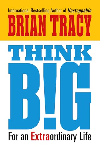 Think Big: For an Extraordinary Life (Paperback)