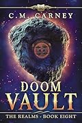 Doom Vault: An Epic LitRPG Fantasy Adventure : The Realms Book 8