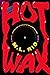 Hot Wax: A Novel