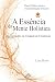 A Essência da Mente Holística by Liam Moore