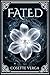 Fated