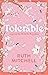 Tolerable: Inspired by Prid...