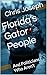 Florida's Gator People by Chris Joseph