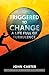 Triggered To Change: A Life Full Of Turbulence (A Memoir)