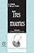 Tres Muertes by Leo Tolstoy