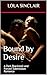 Bound by Desire: A Dark Bla...