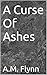 A Curse Of Ashes