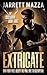 Extricate: An Action-Adventure Thriller Series (The Custodian Book 3)