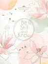 Be Still and Know...