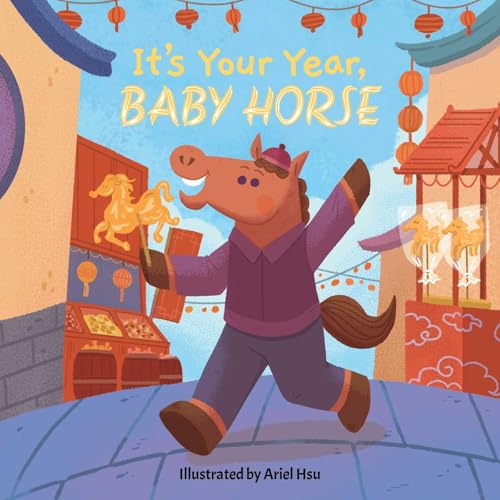 It's Your Year, Baby Horse (Board Book)
