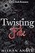 Twisting Fate: A Bratva Dar...