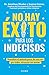 No hay éxito para los indecisos (Colección General) (Spanish Edition)