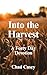 Into the Harvest: A Forty Day Devotional