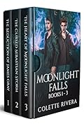 Moonlight Falls Books 1 - 3: Complete Trilogy