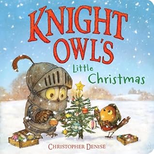 Knight Owl's Little Christmas by Christopher Denise