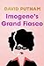 Imogene's Grand Fiasco: The...
