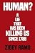 The Human? by Ziggy Ramo The Human? by Ziggy Ramo