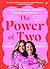 The Power of Two: A life-ch...