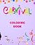 CARNIVAL COLORING BOOK - LI...