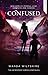 Confused: Book 3 in the Bet...