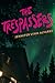 The Trespassers
