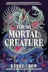 For No Mortal Cre...