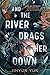 And the River Drags Her Down