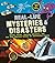 Real-Life Mysteries & Disasters: Deadly Facts, Amazing Evidence, and the True Stories Behind 22 Incredible Events