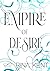 Empire of Desire (Empire, #1)