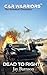 Dead to Rights: A Car Warri...